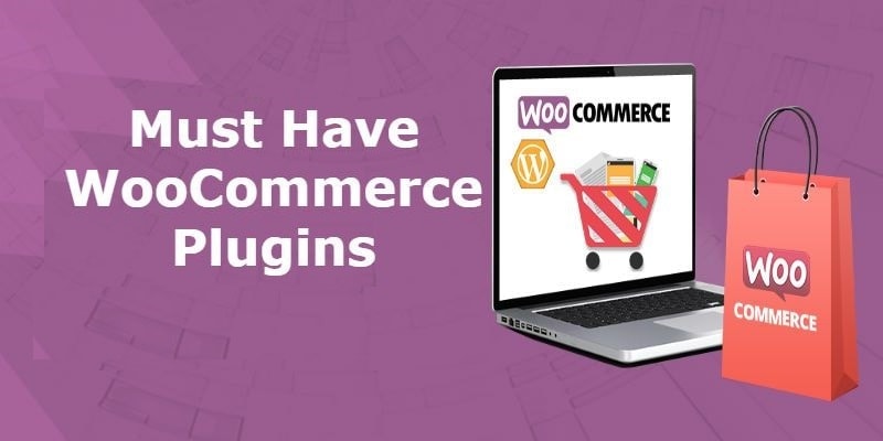 Must Have WooCommerce Plugins