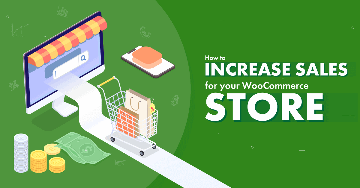 How To Increase Woocommerce Sales: The Ultimate 2024 Guide