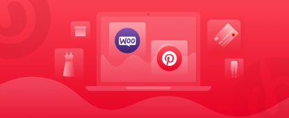 Generate more sales with Pinterest for Your WooCommerce store