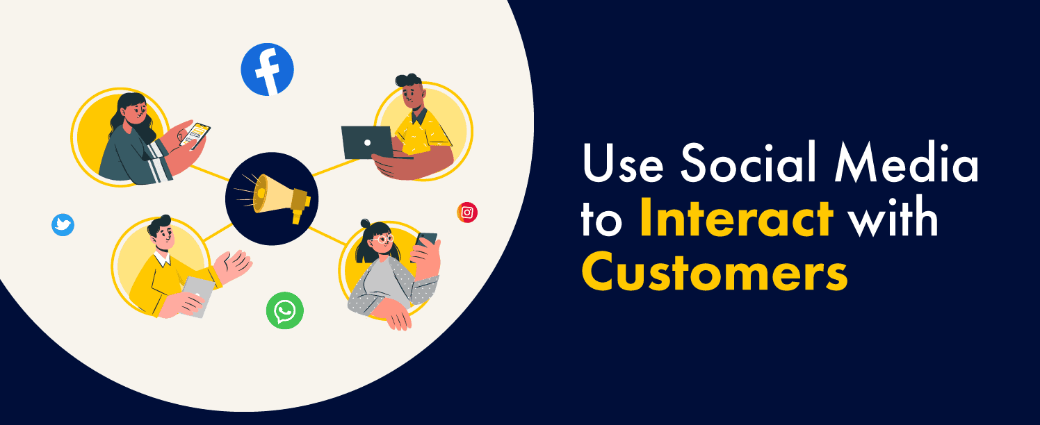 Use Social Media to Interact with Customers