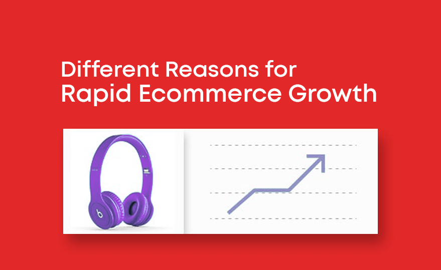 Reason for eCommerce Growth