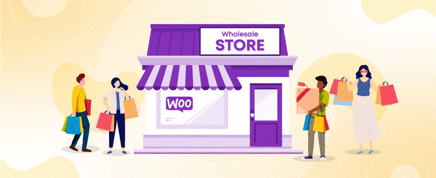 How to Build a WooCommerce Wholesale Store: Step-By-Step