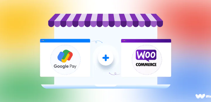 How to add Google Pay to WooCommerce - Google Pay WooCommerce Blog Featured Image