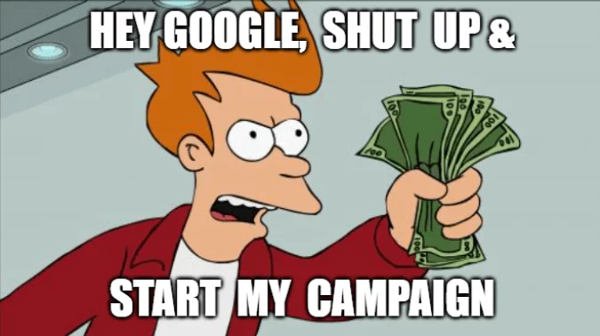 shut up and start campaign now meme