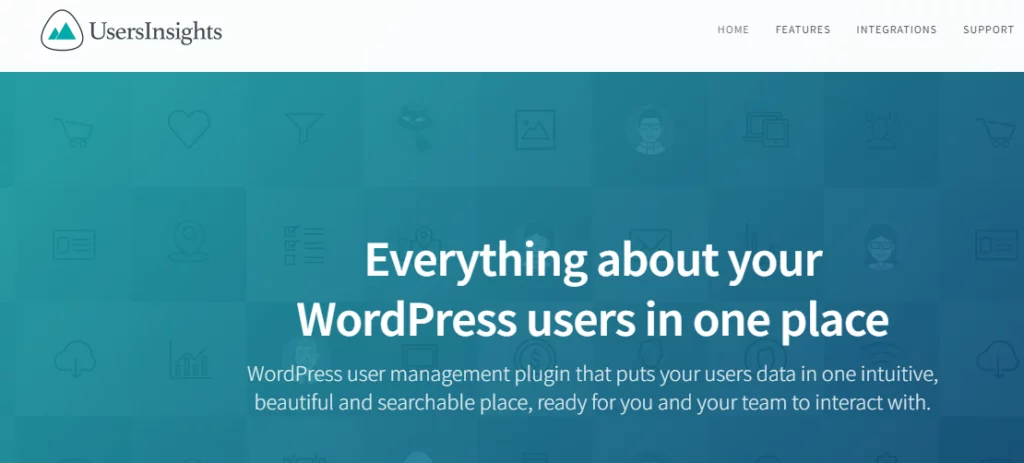 Users Insights plugin is a WordPress user management plugin with a number of different features. 