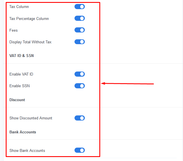 You can choose to display custom field options such as tax & vat information, bank details, SSN, and discount amounts.