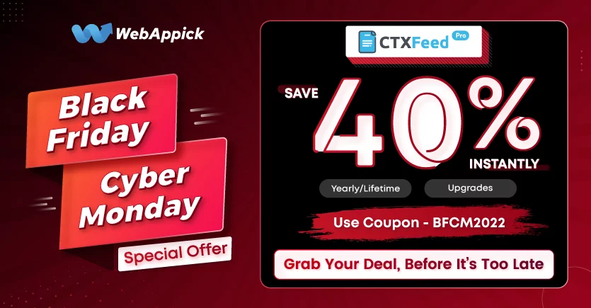  CTX Feed is a giant WooCommerce product feed generating plugin Black Friday & Cyber Monday Deal 