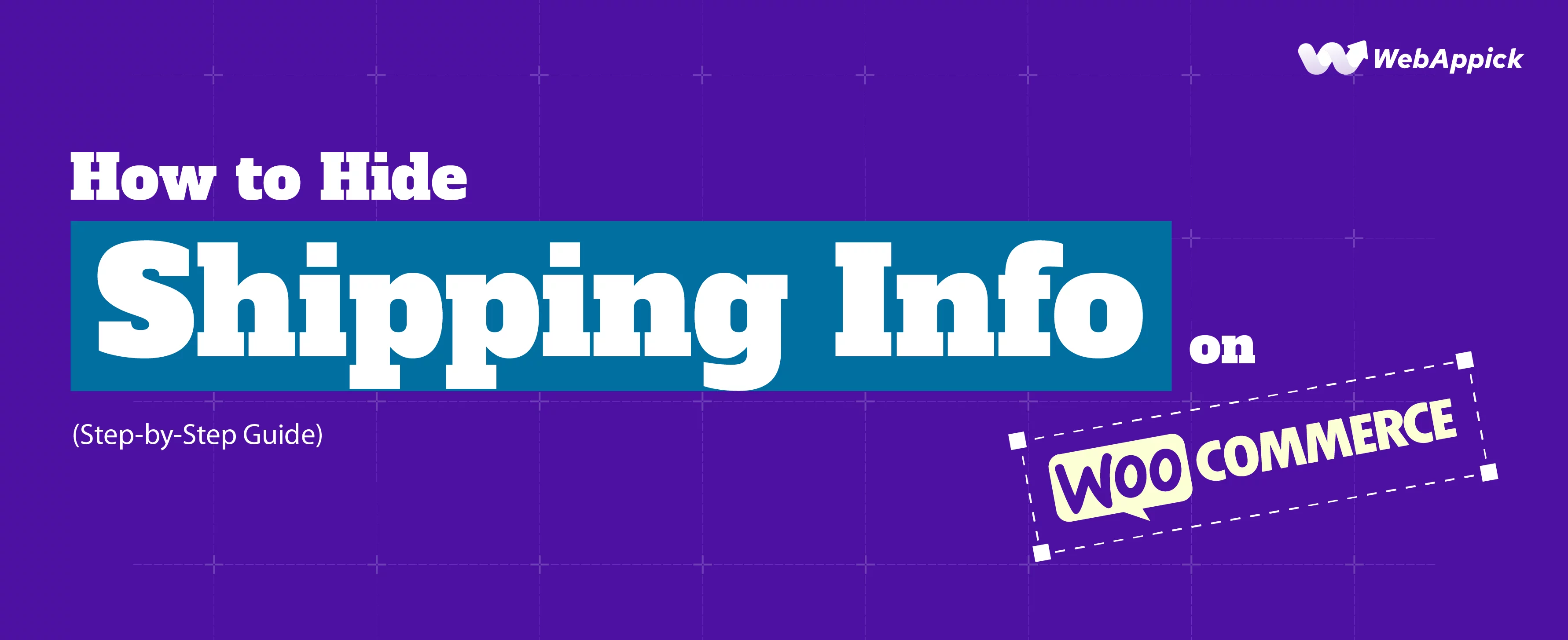 How to Hide Shipping Info on WooCommerce - WEBAPPICK