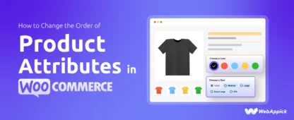 How to Change the Order of Product Attributes in WooCommerce