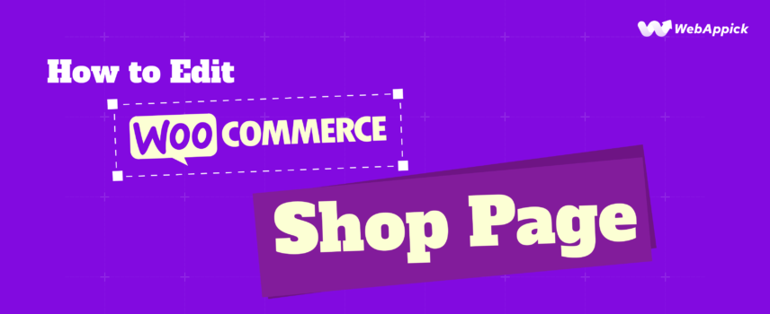 how to edit Woocommerce shop page