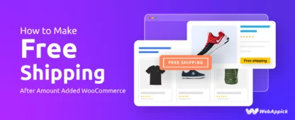 How to Make Shipping Free After A Certain Amount Is Added In WooCommerce