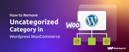 How to Remove Uncategorized Category in WooCommerce