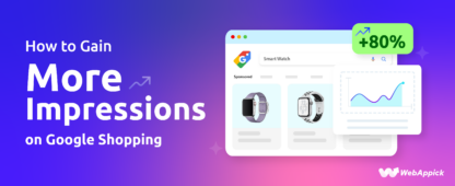 How to Gain More Impressions on Google Shopping