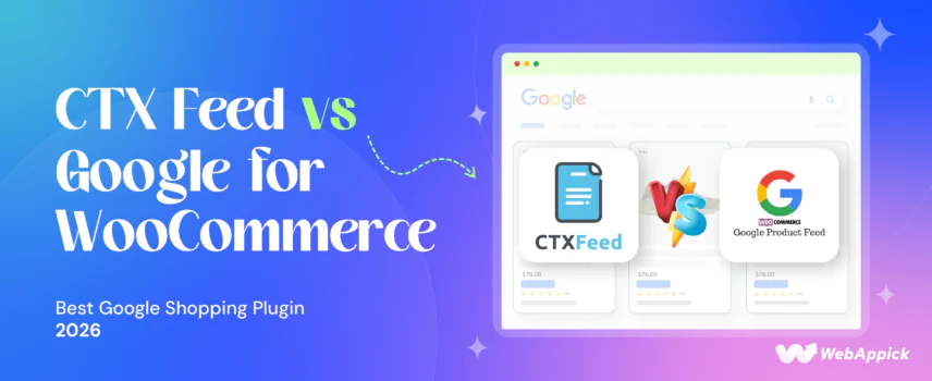 CTX Feed vs Google for WooCommerce: Which Product Feed Plugin Should You Use for Google Shopping in 2026 - CTX Feed vs Google for WooCommerce Which Product Feed Plugin Should You Use for Google Shopping in 2026 Blog Featured Image