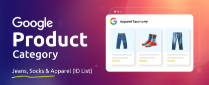 Google Product Category for Jeans, Socks & Apparel (ID List) - Google Product Category for Jeans Socks Apparel ID List Blog Featured Image