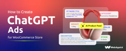 How to Create ChatGPT Ads for Your WooCommerce Store - How to Create ChatGPT Ads for Your WooCommerce Store Blog Featured Image