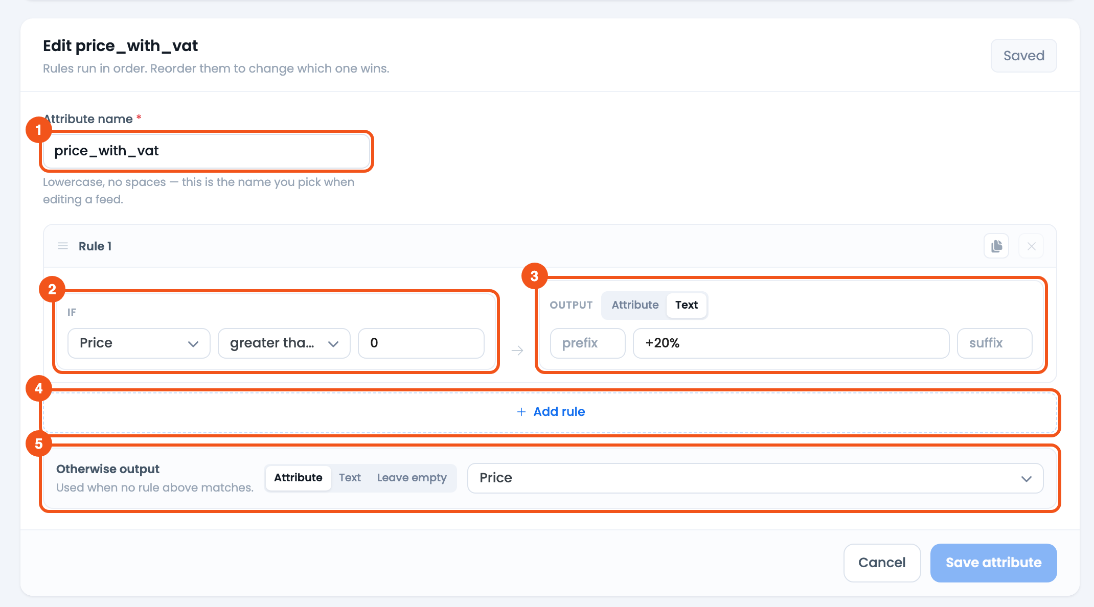 Include Value Added Tax (VAT) in Product Prices CTX Feed Dynamic Attribute editor for price_with_vat: Price greater than or equal 0 outputs the Text +20%, otherwise the Price