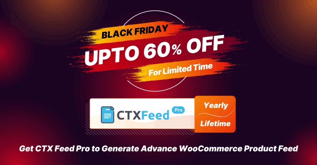 Best WordPress Plugins Black Friday Deals 2025: Save Big on Top Plugins, Themes, and more! CTX Feed Pro - WooCommerce Product Feed Manager Black Friday Deal 2025