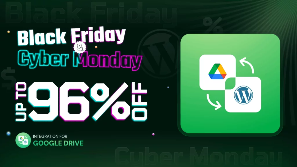 Best WordPress Plugins Black Friday Deals 2025: Save Big on Top Plugins, Themes, and more! Integration for Google Drive Black Friday Deal 2025