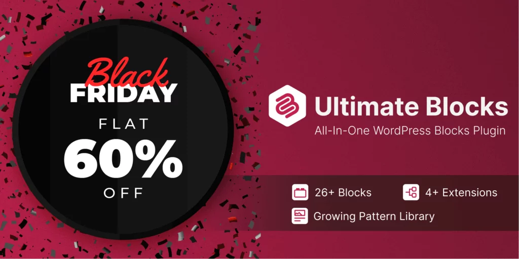 Best WordPress Plugins Black Friday Deals 2025: Save Big on Top Plugins, Themes, and more! Ultimate Blocks Black Friday Deal 2025