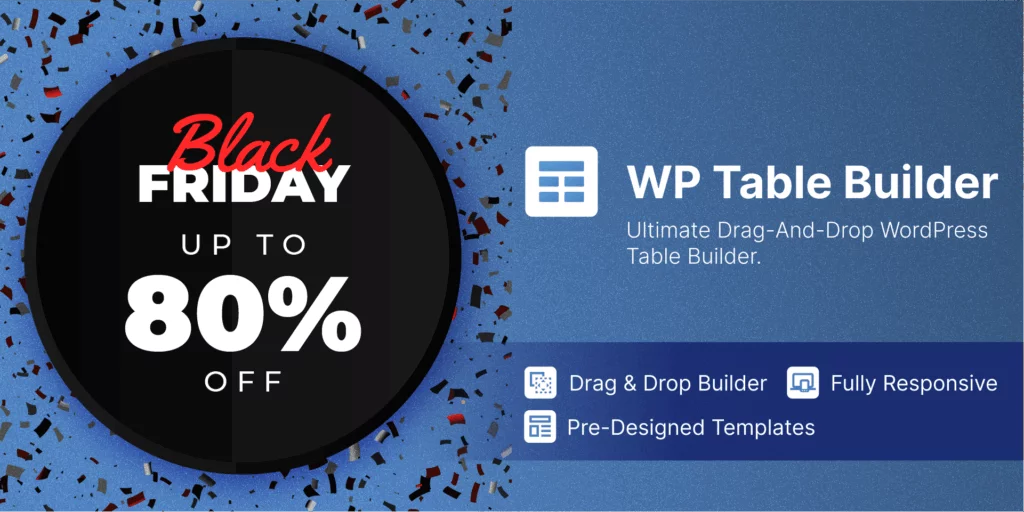 Best WordPress Plugins Black Friday Deals 2025: Save Big on Top Plugins, Themes, and more! WP Table Builder Black Friday Deal 2025