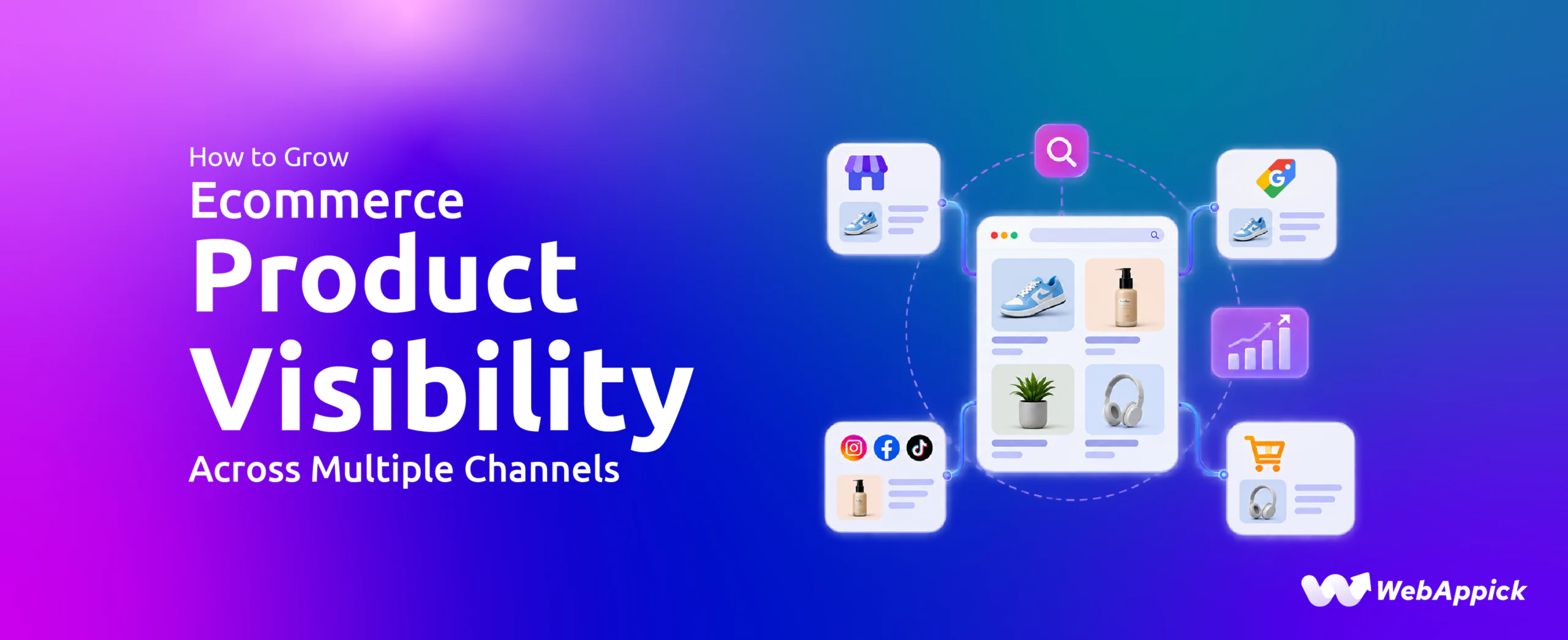 How to Grow Ecommerce Product Visibility Across Multiple Channels